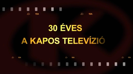 Kapos TV 30: az ünnepi műsor első órája