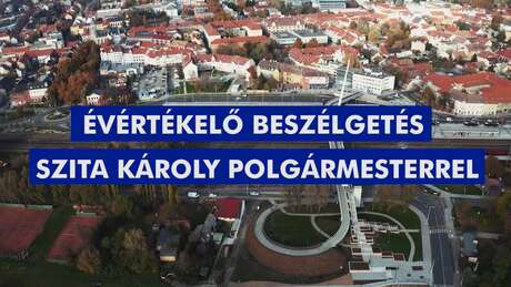 Évértékelő beszélgetés Szita Károly polgármesterrel